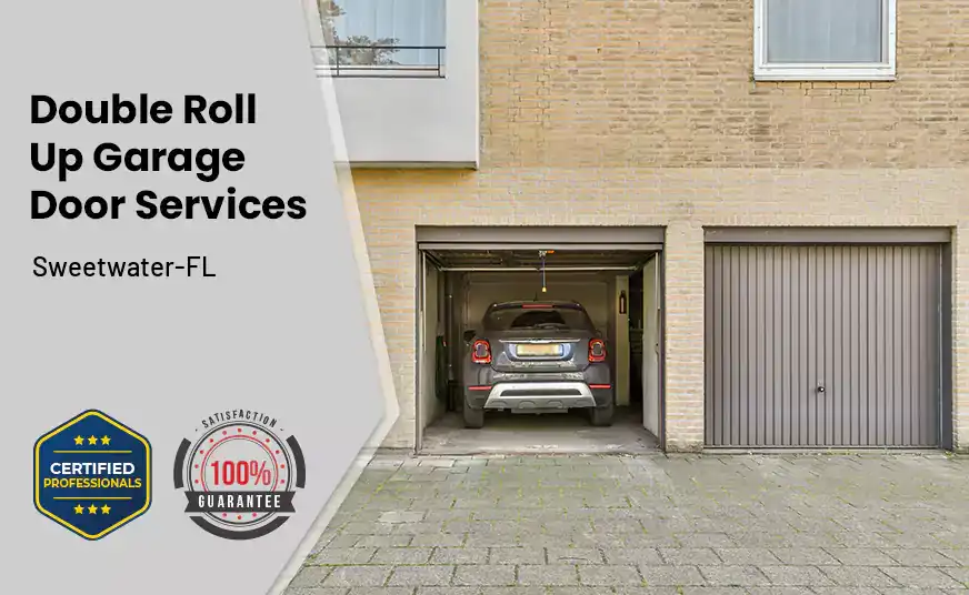 Double Roll Up Garage Doors Sweetwater-FL 