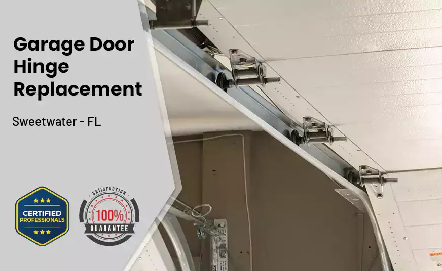 Garage Door Hinge Replacement Sweetwater - FL 