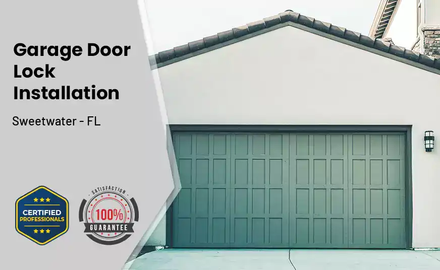 Garage Door Lock Installation Sweetwater - FL 