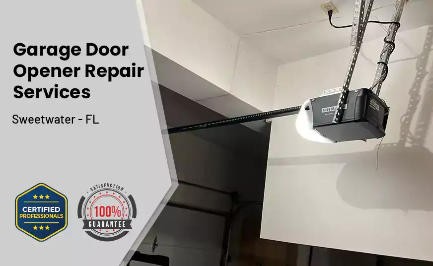 Garage Door Opener Repair Services Sweetwater - FL 