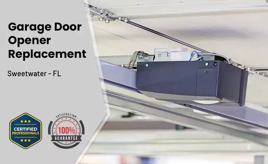 Garage Door Opener Replacement Sweetwater - FL 