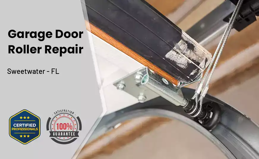 Garage Door Roller Repair Sweetwater - FL 