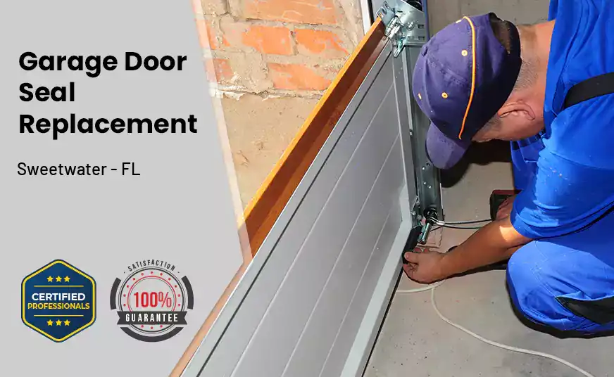 Garage Door Seal Replacement Sweetwater - FL 