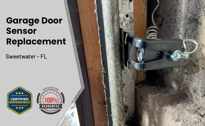 Garage Door Sensor Replacement Sweetwater - FL 
