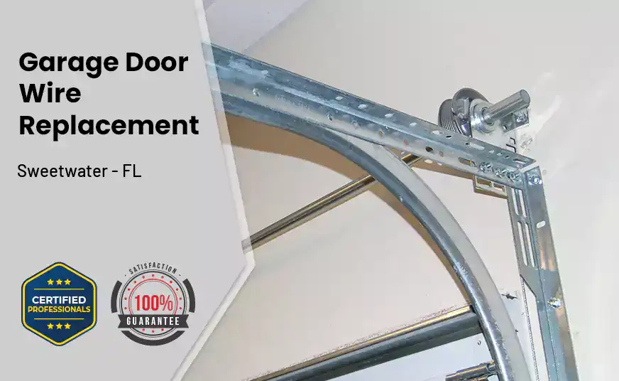Garage Door Wire Replacement Sweetwater - FL 