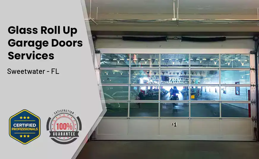Glass Roll Up Garage Door Sweetwater - FL 