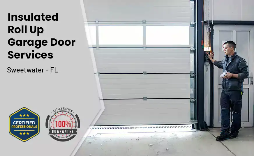 Insulated Roll Up Garage Door Sweetwater - FL 