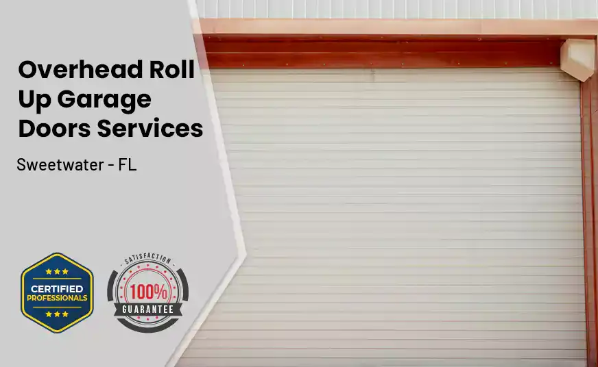 Overhead Roll Up Door Sweetwater - FL 