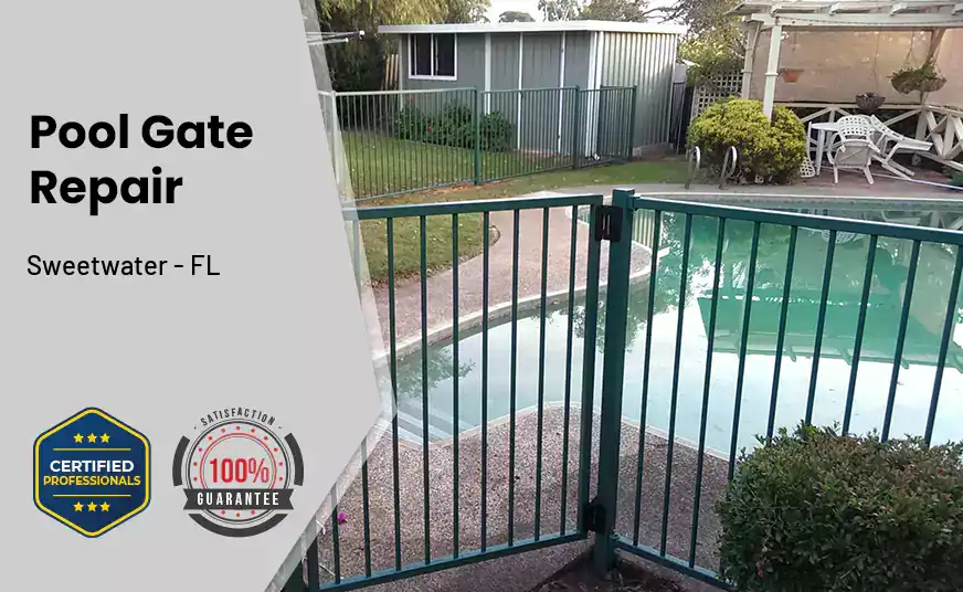 Pool Gate Repair Sweetwater - FL 
