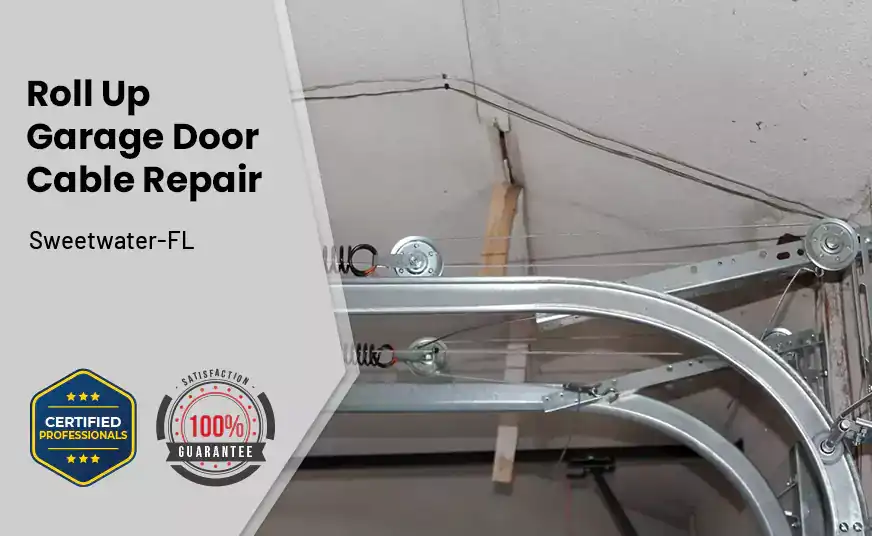 Roll Up Garage Door Cable Repair Sweetwater-FL 